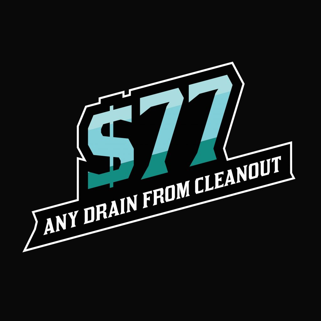 $77 Dollar Drain Cleaning Coupon For Any Drain From Cleanout